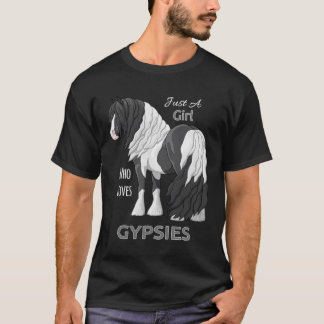 Just A Girl Who Loves Gypsies Black Pinto Gypsy Va T Shirt