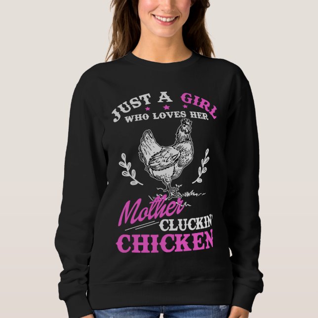 Just a Girl Who Loves Her Mother Cluckin' Chicken T Shirt (Framsida)
