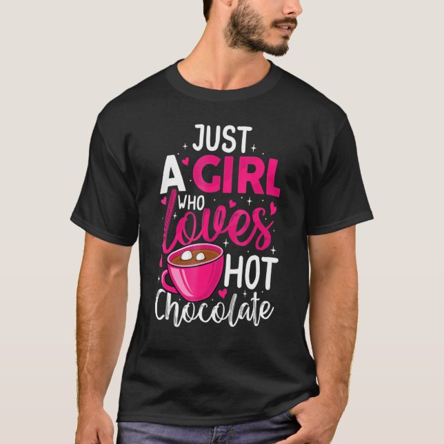 Just A Girl Who Loves Hot Chocolate Funny Coffee L T Shirt (Framsida)