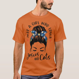 Just A Girl Who Loves Jesus And Cats Christian Gif T Shirt
