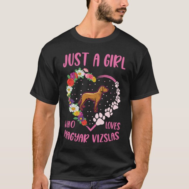 Just a girl who loves Magyar Vizslas T Shirt (Framsida)