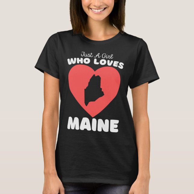 Just A Girl Who Loves Maine  Cute Girls Maine T Shirt (Framsida)