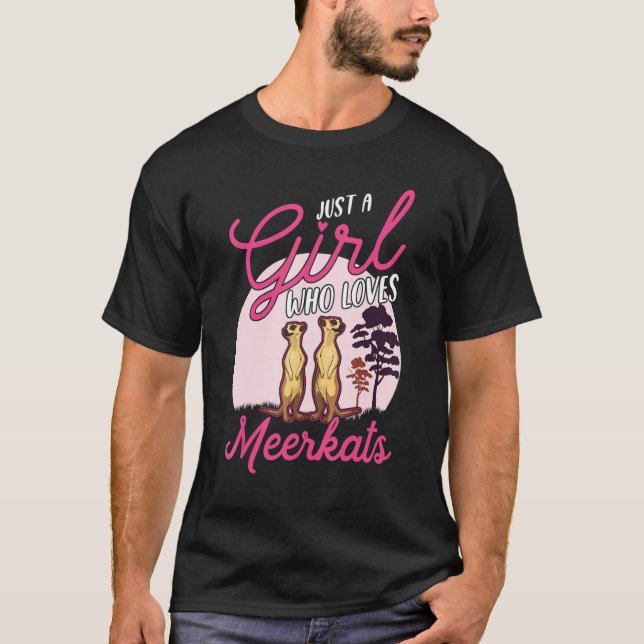 Just a girl who loves Meerkats 1 T Shirt (Framsida)