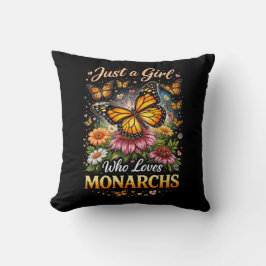 Just a Girl Who Loves Monarchs Kudde