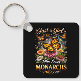 Just a Girl Who Loves Monarchs Nyckelring
