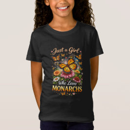 Just a Girl Who Loves Monarchs T Shirt