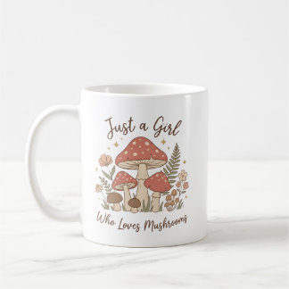  Just a Girl Who Loves Mushrooms Mug  Kaffemugg