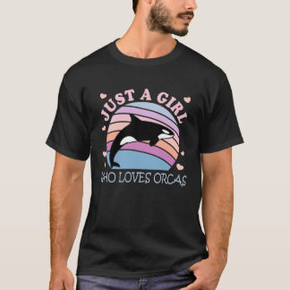 Just A Girl Who Loves Orcas Cute Ocean Animal T Shirt
