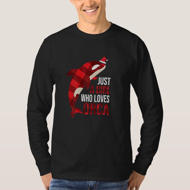 Just A Girl Who Loves Orcas Killer Whales Christma T Shirt (Framsida)