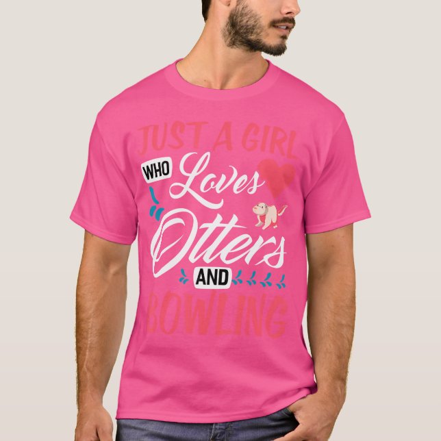 Just A Girl Who Loves Otters And Bowling Funny Bow T Shirt (Framsida)