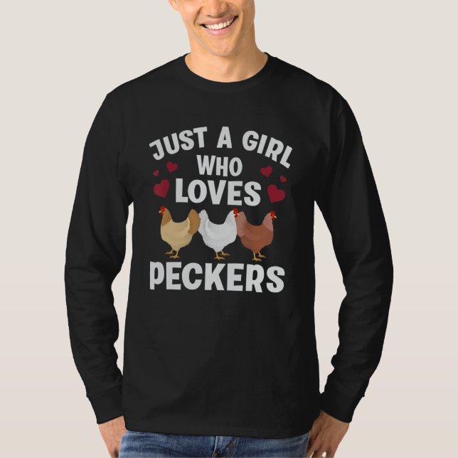 Just A Girl Who Loves Peckers Funny Chicken Farmer T Shirt (Framsida)