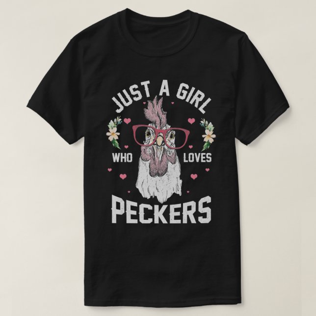 Just a Girl Who Loves Peckers Funny Chicken  T Shirt (Design framsida)