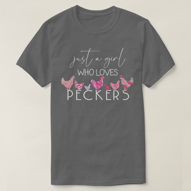 Just A Girl Who Loves Peckers Funny Farmer Chicken T Shirt (Design framsida)