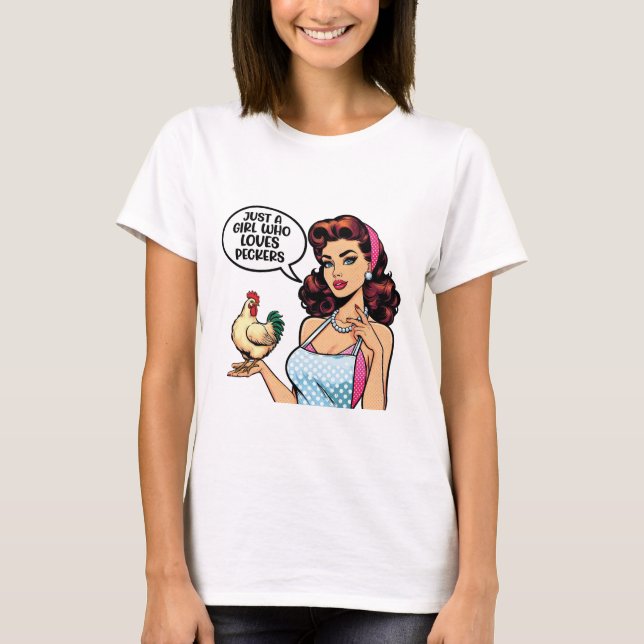 Just a Girl Who Loves Peckers – Sarcastic Girl T Shirt (Framsida)