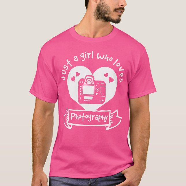 Just A Girl Who Loves Photography - Photography T Shirt (Framsida)