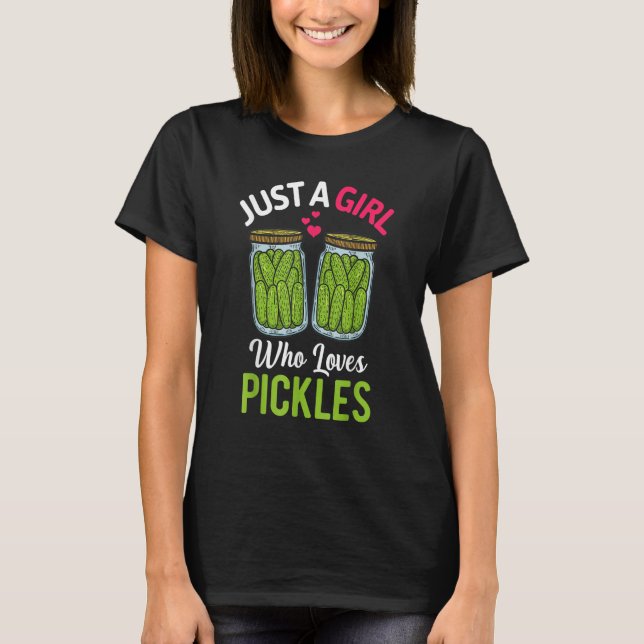 Just A Girl Who Loves Pickles Vegan   Cucumber Can T Shirt (Framsida)