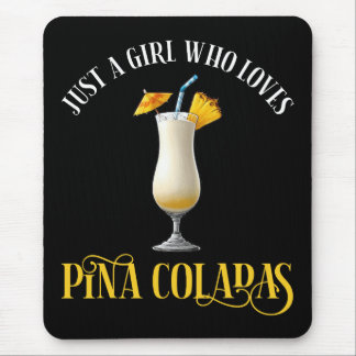 Just A Girl Who Loves Pina Coladas Musmatta