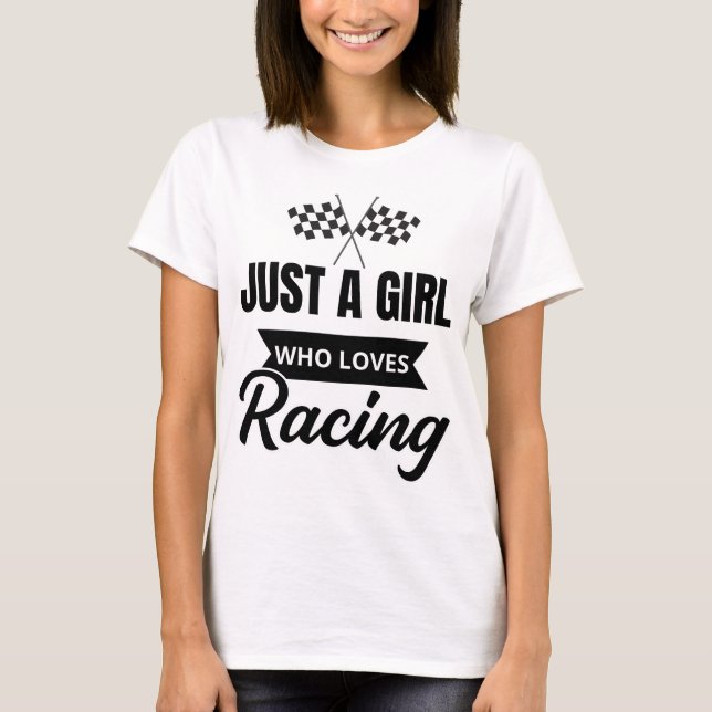 Just a girl who loves racing t shirt (Framsida)