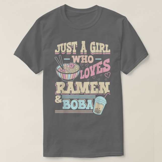 Just A Girl Who Loves Ramen And Bubble Tea 1085 T Shirt (Design framsida)