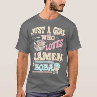 Just A Girl Who Loves Ramen And Bubble Tea 1085 T Shirt