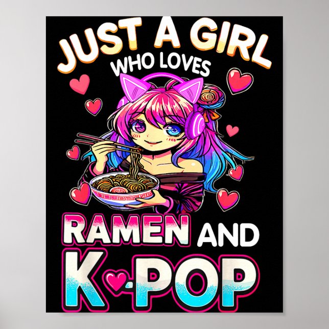 Just A Girl Who Loves Ramen And K-p  Poster (Framsidan)