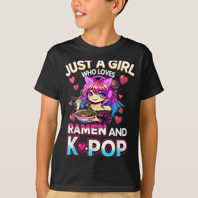 Just A Girl Who Loves Ramen And K-p  T Shirt (Framsida)