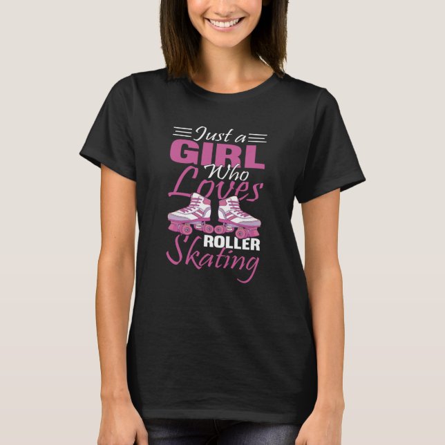 Just A Girl Who Loves Roller Skating T Shirt (Framsida)