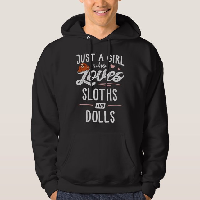 Just A Girl Who Loves Sloths And Dolls Sloth Hoodie (Framsida)
