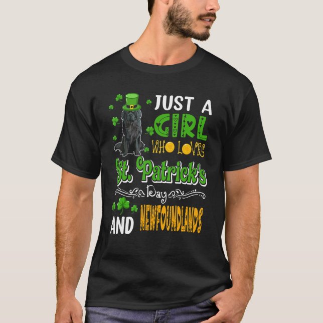 Just A Girl Who Loves St.Patrick's Day And Newfoun T Shirt (Framsida)