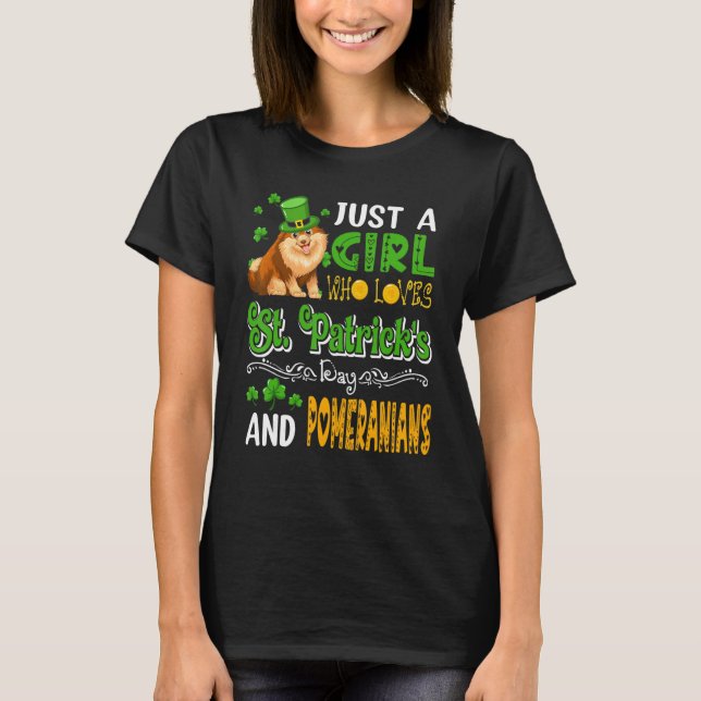 Just A Girl Who Loves St.Patrick's Day And Pomeran T Shirt (Framsida)
