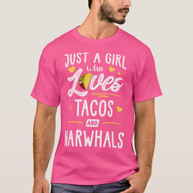 Just A Girl Who Loves Tacos And Narwhals Taco T Shirt (Framsida)