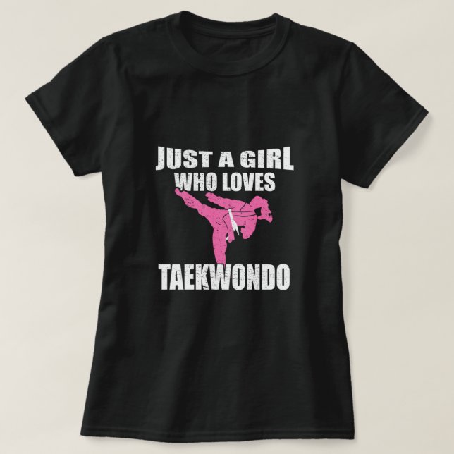 Just A Girl Who Loves Taekwondo Martial Arts Gift T Shirt (Design framsida)