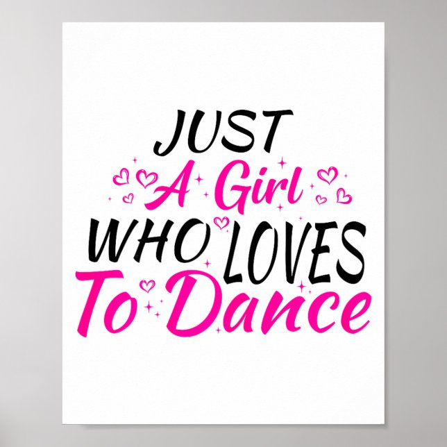 Just A Girl Who Loves To Dance  Poster (Framsidan)
