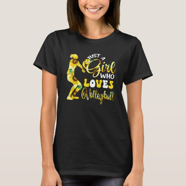 Just A Girl Who Loves Volleyball  Sunflowers Playe T Shirt (Framsida)