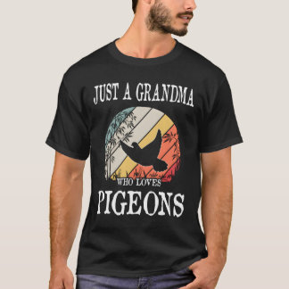 Just A Grandma Who Loves Pigeons T Shirt