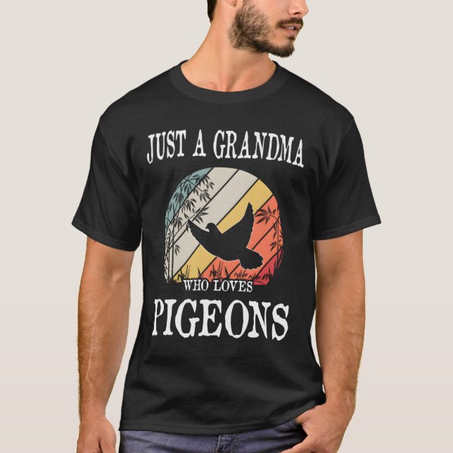Just A Grandma Who Loves Pigeons T Shirt (Framsida)