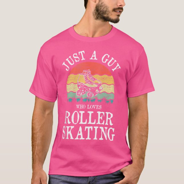 Just A Guy Who Loves Roller Skating T Shirt (Framsida)