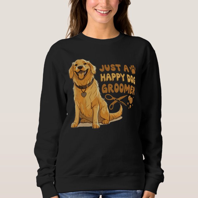 Just A Happy Dog Groomer Golden Retriever Vet Pet  T Shirt (Framsida)