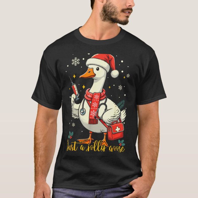 Just A Jolly Goose Nurse Christmas Funny Goose Nur T Shirt (Framsida)