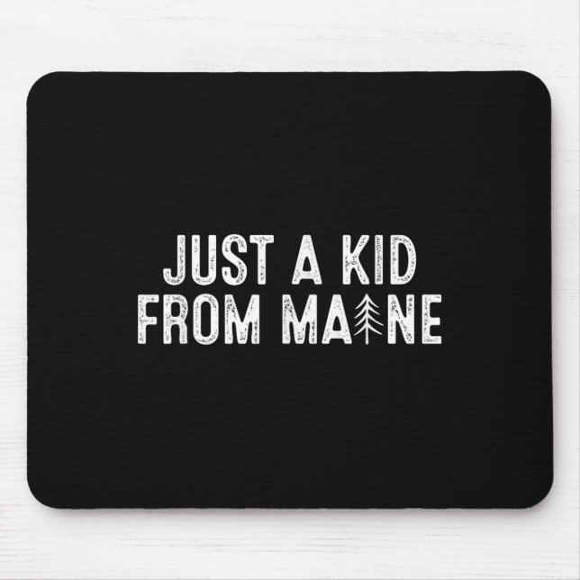 Just A Kid From Maine Simple Quote Root  Musmatta (Framsidan)