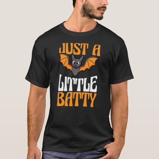 Just A Little Batty Spooky Bat Lover Funny Hallowe T Shirt (Framsida)