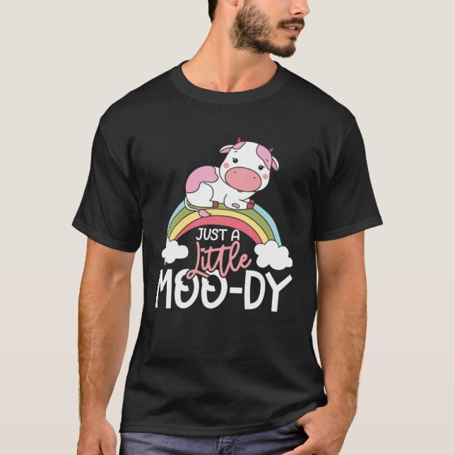 Just a little moody rainbow magic t shirt (Framsida)