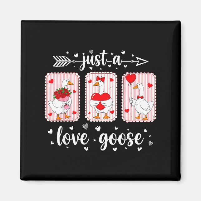 Just A Love Goose Funny Valentine Cute Goose For W Magnet (Framsidan)