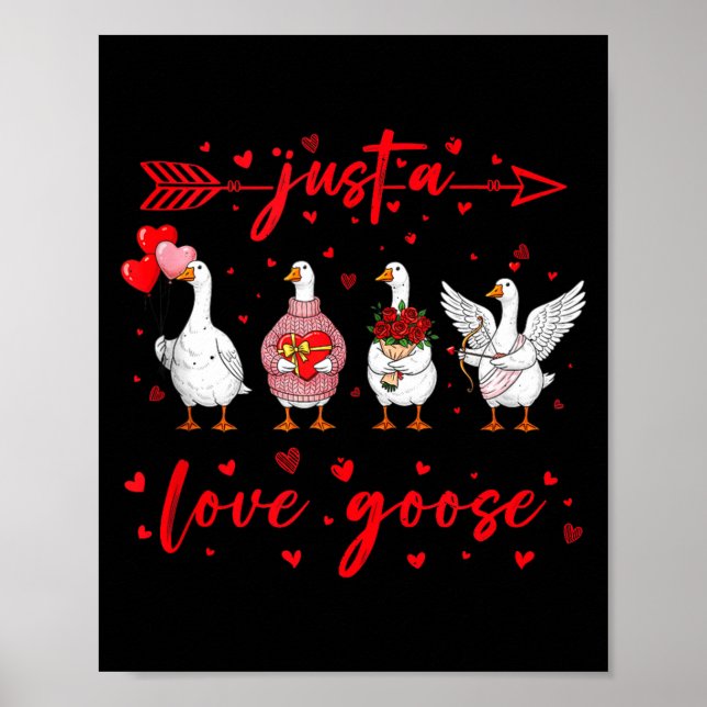 Just A Love Goose Funny Valentine Cute Goose For W Poster (Framsidan)
