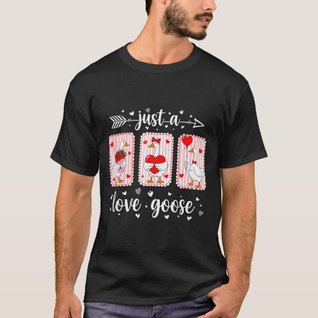 Just A Love Goose Funny Valentine Cute Goose For W T Shirt (Framsida)