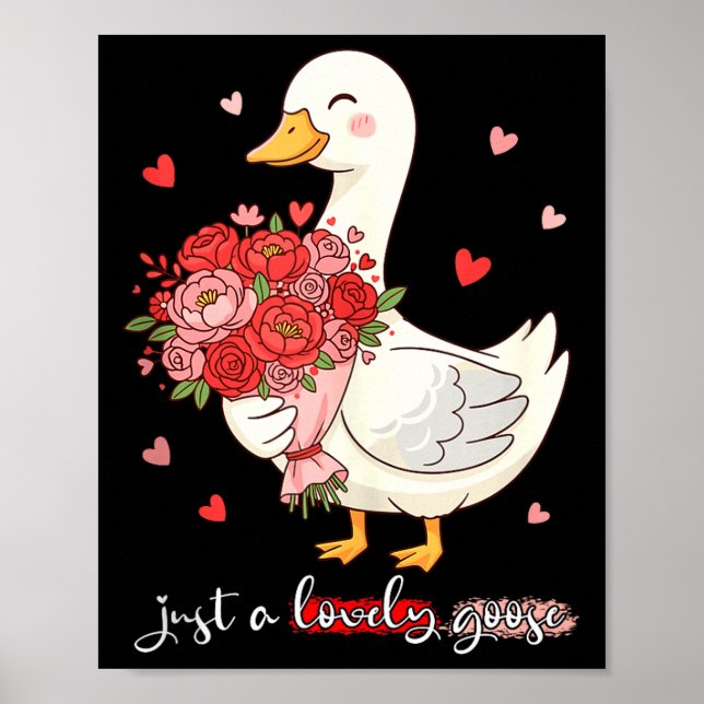 Just A Lovely Goose Bouquet Roses Floral Valentine Poster (Framsidan)