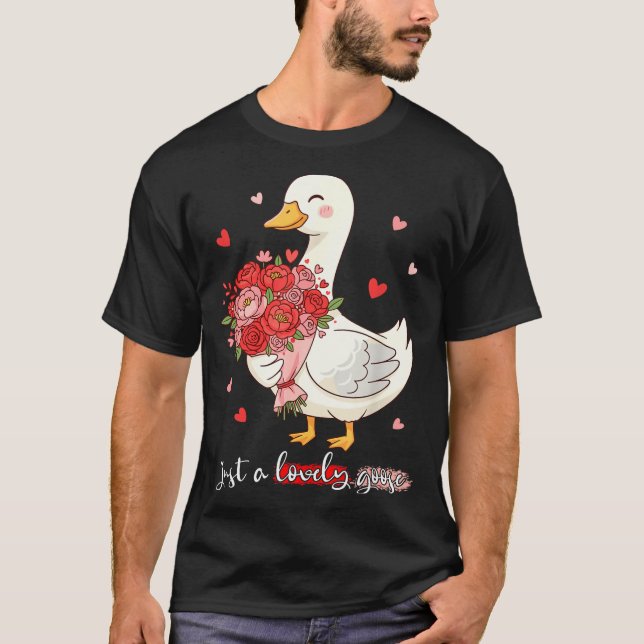 Just A Lovely Goose Bouquet Roses Floral Valentine T Shirt (Framsida)