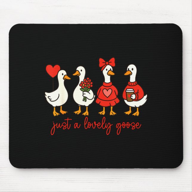 Just A Lovely Goose Cute Nk Silly Goose Valentine' Musmatta (Framsidan)