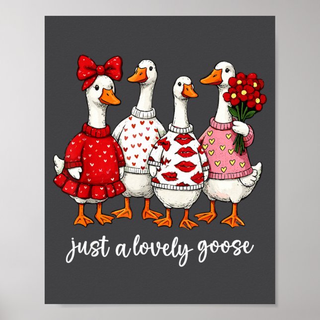 Just A Lovely Goose Cute Silly Goose Valentine's D Poster (Framsidan)