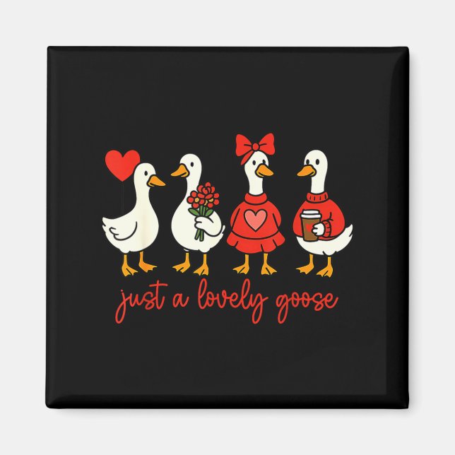 Just A Lovely Goose Valentine Duck Funny Geese Val Magnet (Framsidan)